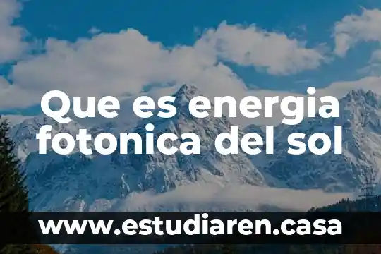 Que es energia fotonica del sol