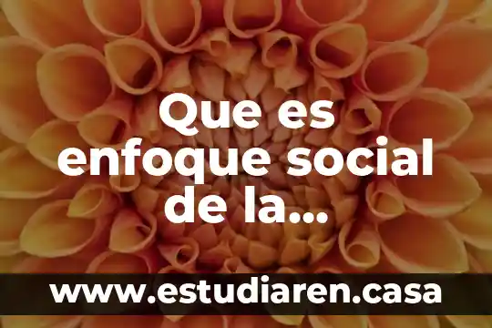 Que es enfoque social de la sustentabilidad