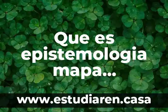 Que es la habilidad directiva conceptual 4 Que es epistemologia mapa conceptual