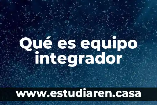 Que es que la funcion de transferencia tenga un integrador 3 Qué es equipo integrador
