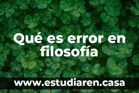 Que es sujeto en filosofía 4 Qué es error en filosofía