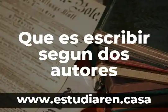 Que es el autoconocimiento segun autores 7 Que es escribir segun dos autores