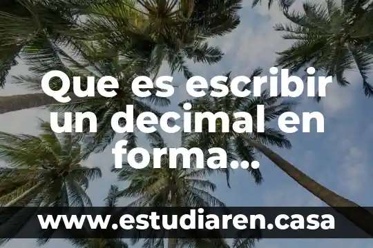 Que es escribir un decimal en forma extendida