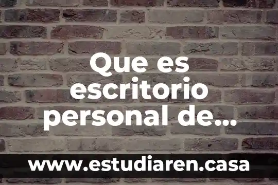 Que es el condicionamiento de inicio en psicologia 5 Que es escritorio personal de windows y su inicio