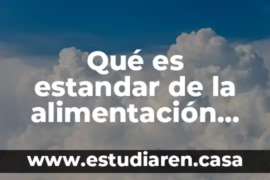 Qué es estandar de la alimentación en nutricion animal