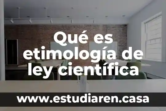 Qué es etimología de ley científica