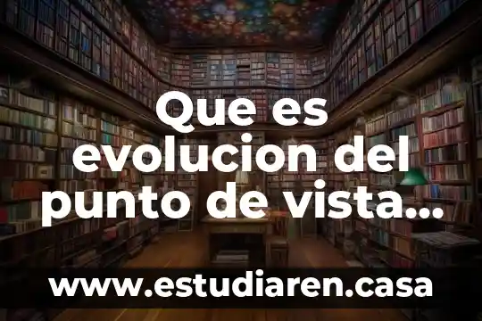 Qué es el punto shen 3 Que es evolucion del punto de vista de la ciencia