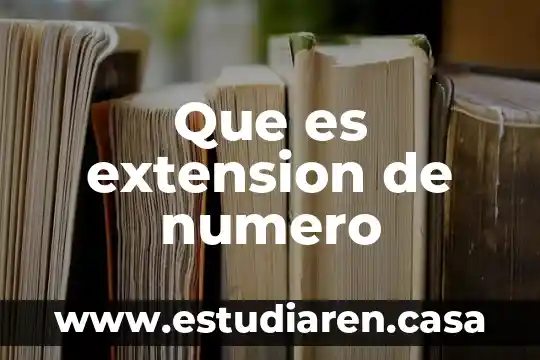 Que es extension de numero