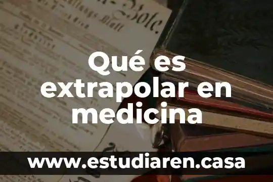 Qué es extrapolar en medicina