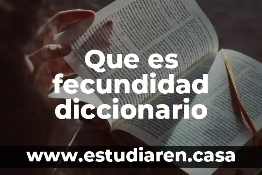Que es fecundidad diccionario