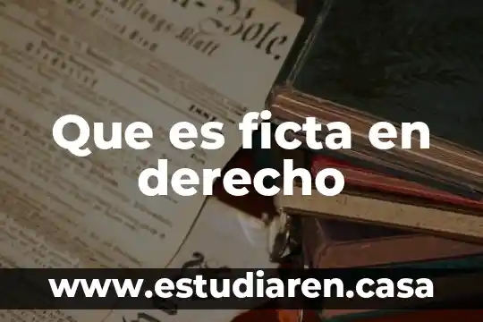 Qué es el derecho patriarcal bíblicamente 6 Que es ficta en derecho