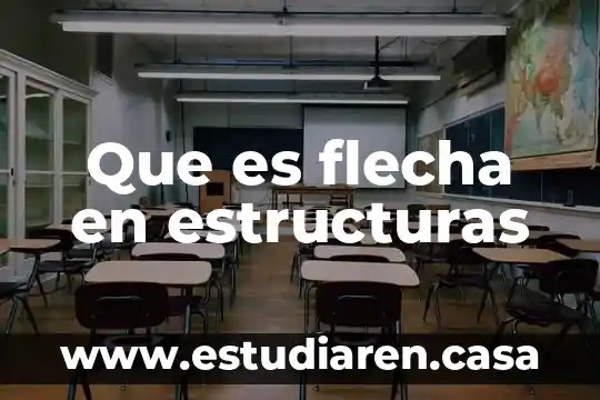 Que es estructuras humanas 6 Que es flecha en estructuras