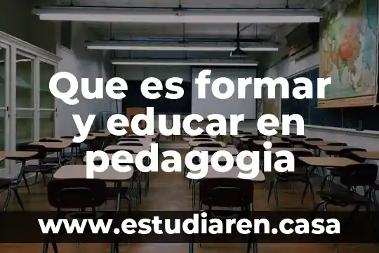Que es educar pensamientos para maestros 8 Que es formar y educar en pedagogia