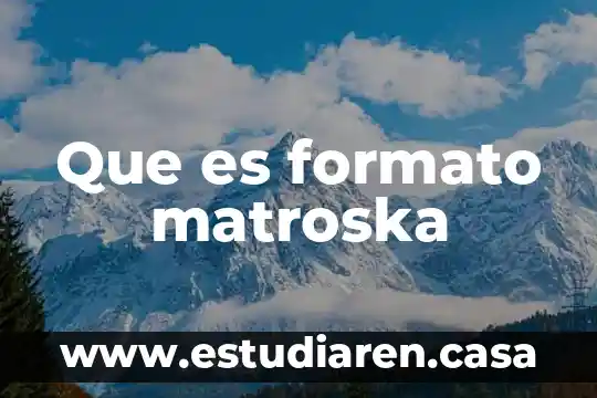 Que es belico concepto 3 Que es formato matroska