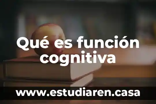 Que es disonancia cognitiva en psicologia 8 Qué es función cognitiva