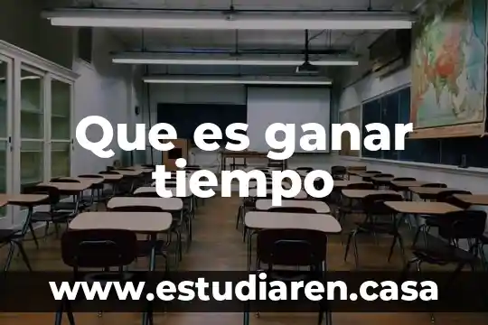 Que es el tiempo y el espaco ficticio 8 Que es ganar tiempo