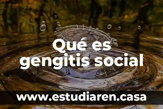 Qué es gengitis social