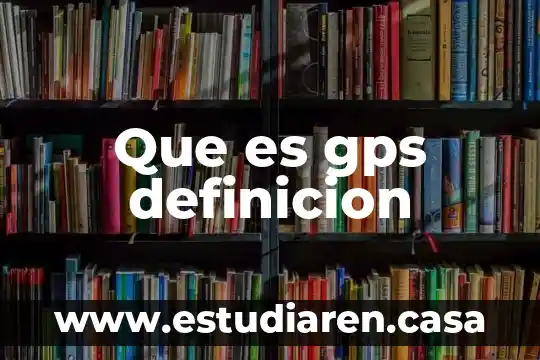 Que es gps definicion