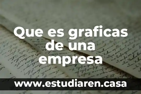Que es graficas de una empresa