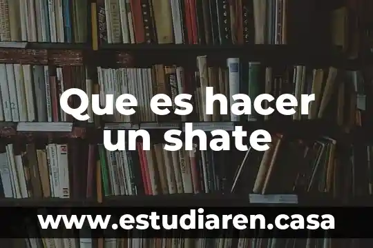Que es hacer una horchata 8 Que es hacer un shate