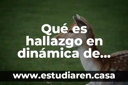 Que es tecnica de relajacion por grupos 5 Qué es hallazgo en dinámica de grupos