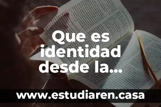 Que es identidad desde la psicología