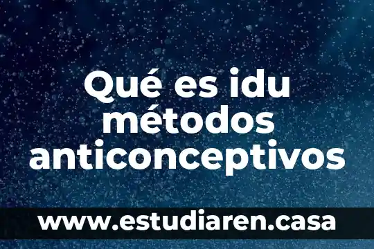 Qué es métodos de muestreo.ppt 4 Qué es idu métodos anticonceptivos