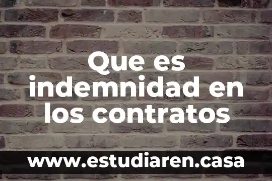 Que es el perfeccionamiento de los contratos 3 Que es indemnidad en los contratos
