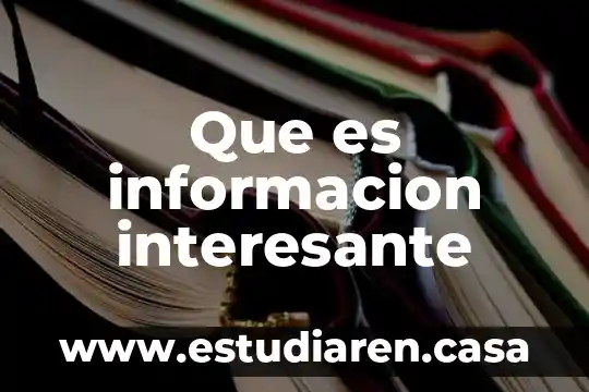 Que es informacion interesante
