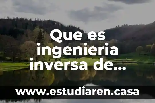 Que es psicologia inversa para enamorar 5 Que es ingenieria inversa de base de datos