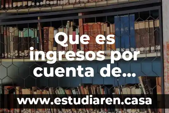 Que es un interes fiscal 6 Que es ingresos por cuenta de capital