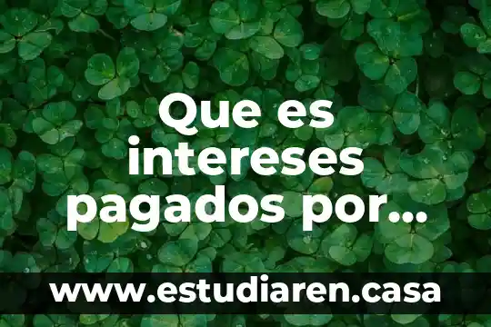 Que es intereses pagados por anticipados en contabilidad