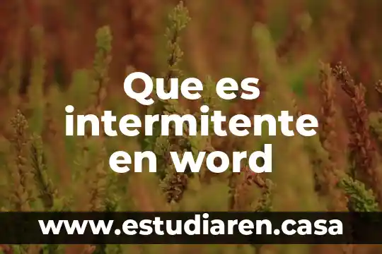 Que es fondo word 2016 5 Que es intermitente en word