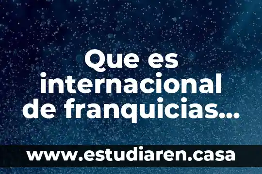 Que es la feria internacional de la musica 3 Que es internacional de franquicias elite condusef