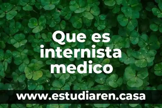 Que es internista medico