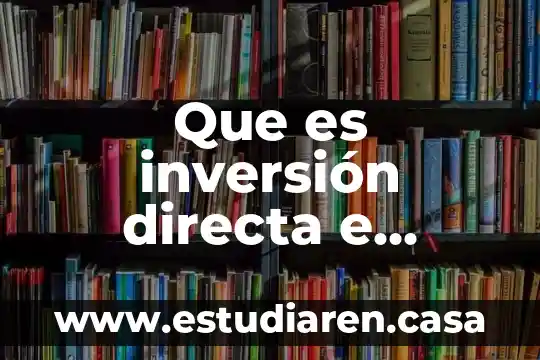 Que es inversión directa e indirecta