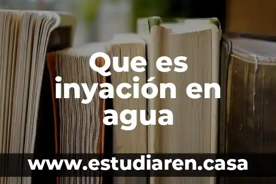 Que es inyación en agua