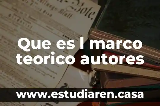 Que es el marco teórico del control eléctrico 3 Que es l marco teorico autores