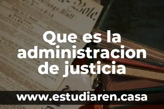 Que es la administracion de justicia