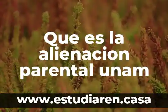 Qué es un enlace metálico UNAM 8 Que es la alienacion parental unam