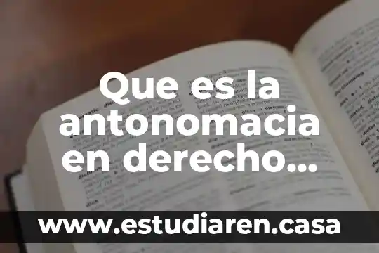 Que es la antonomacia en derecho notarial