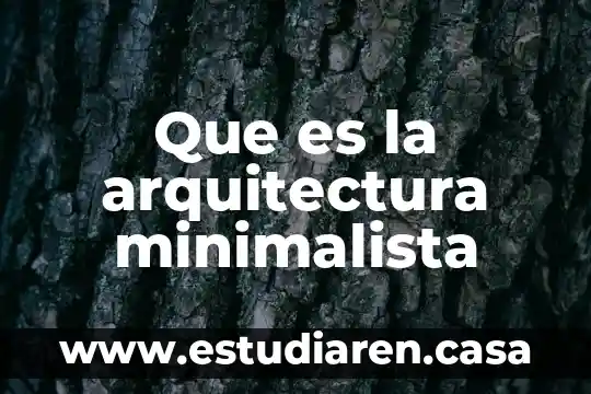 Arquitectura que es cupula 6 Que es la arquitectura minimalista