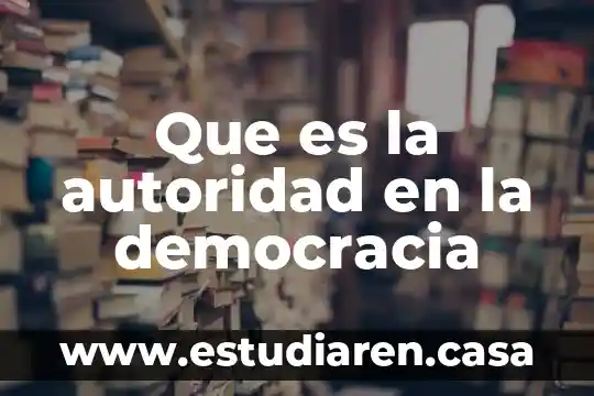 Que es autoridad agraria 4 Que es la autoridad en la democracia