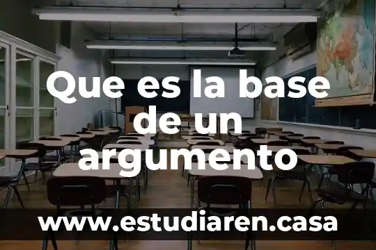 Que es la base de un argumento