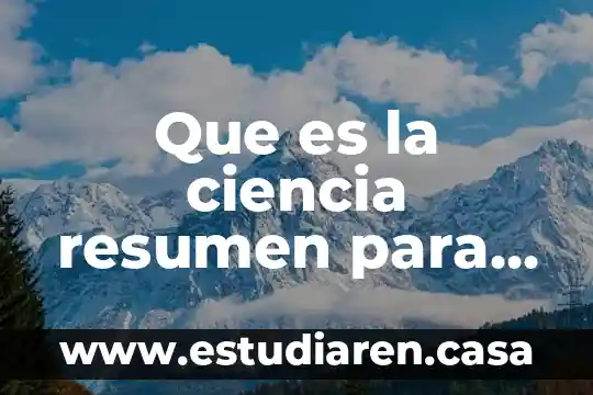Que es la minería de datos resumen 8 Que es la ciencia resumen para niños