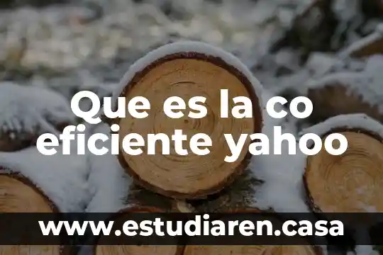 Que es la co eficiente yahoo