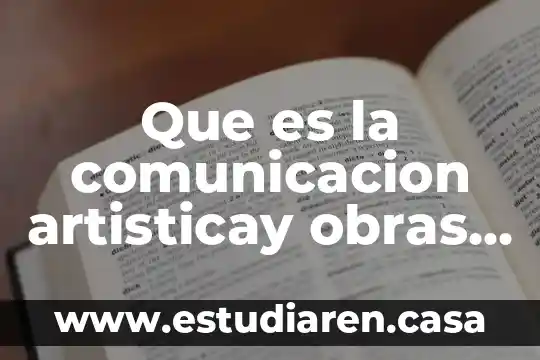 Que es artistas y obras en representaciones del cuerpo humano 3 Que es la comunicacion artisticay obras y sus origenes