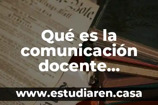 Que es código en la comunicación 7 Qué es la comunicación docente alumno y alumno a docente