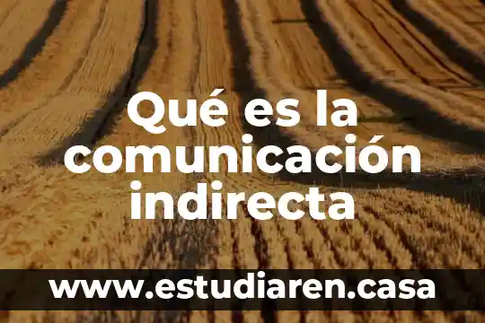 Qué es la comunicación indirecta