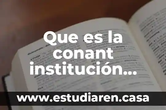 Que es la conant institución publica
